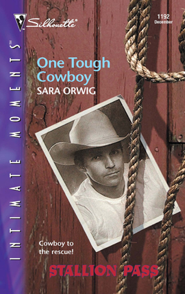 Title details for One Tough Cowboy by Sara Orwig - Available